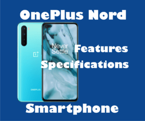 OnePlus Nord Features and Specifications