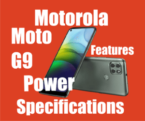 Motorola Moto G9 Power Smartphone Specifications and Features