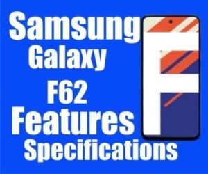 Samsung Galaxy F62 Full Specifications and Features