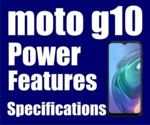 Moto g10 power Full Features and Specifications