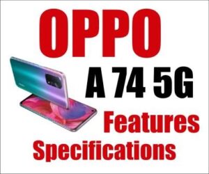 OPPO A74 5G Smartphone Price, Features and Specifications