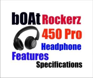 boAt Rockerz 450 Pro Bluetooth Headset Features and Specifications