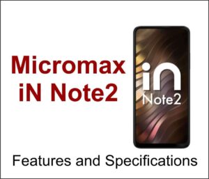 Micromax iN Note 2 Smartphone Full Features and Specifications