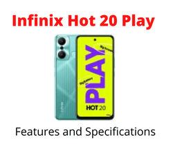 Infinix Hot 20 Play Smartphone Features and Specifications